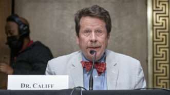 FDA Commissioner Dr. Robert Califf testifies in front of the Senate Committee on Health, Education, Labor, and Pensions, in June 2022.