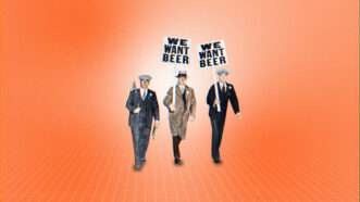 orange background with cartoon of old-fashioned picketers carrying signs saying 'we want beer'