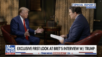 Trump interviewed by Bret Baier